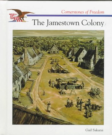The Jamestown Colony (Cornerstones of Freedom Second Series)      Library Binding – January 1, 1997