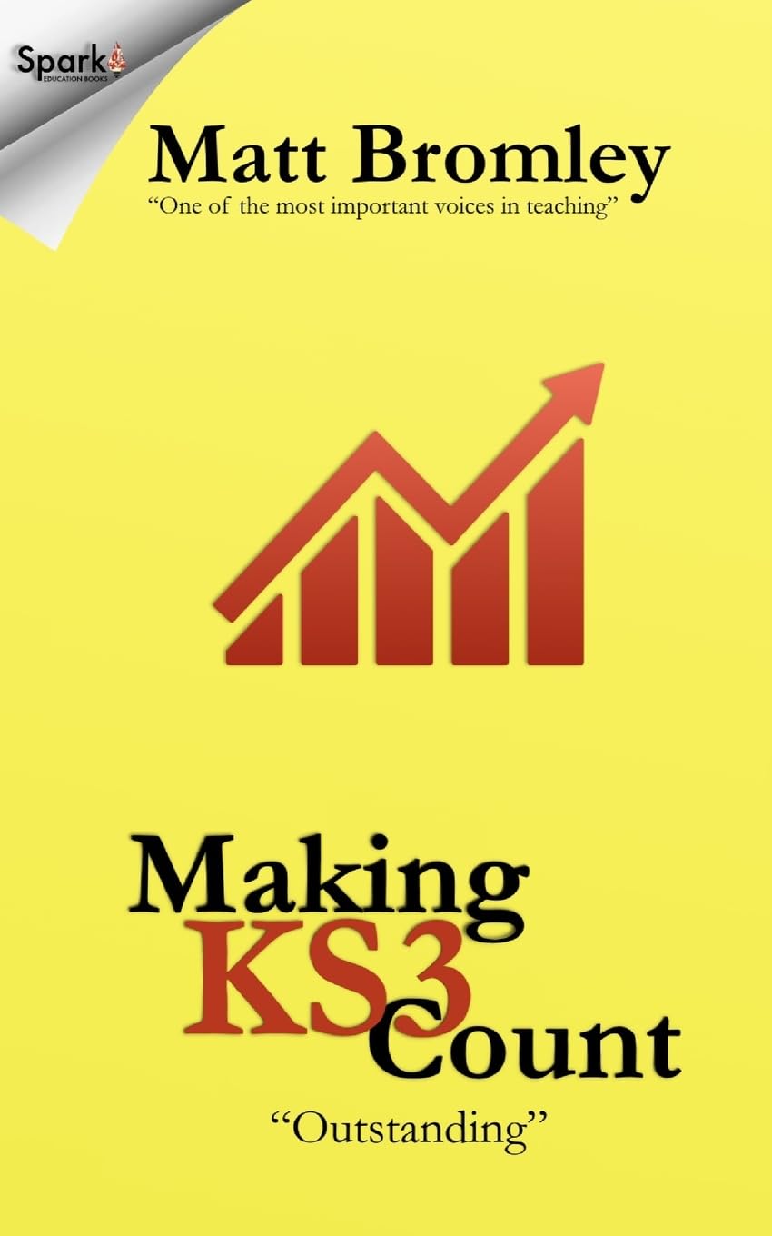 Making Key Stage 3 Count - Second Edition: How to improve pupil progress in Years 7, 8 and 9