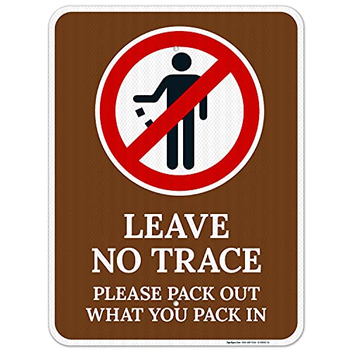 Leave No Trace Please Pack Out What You Pack in Sign,
