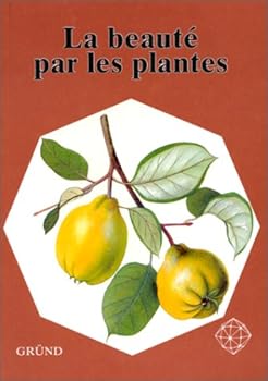 Mass Market Paperback La beauté par les plantes [French] Book