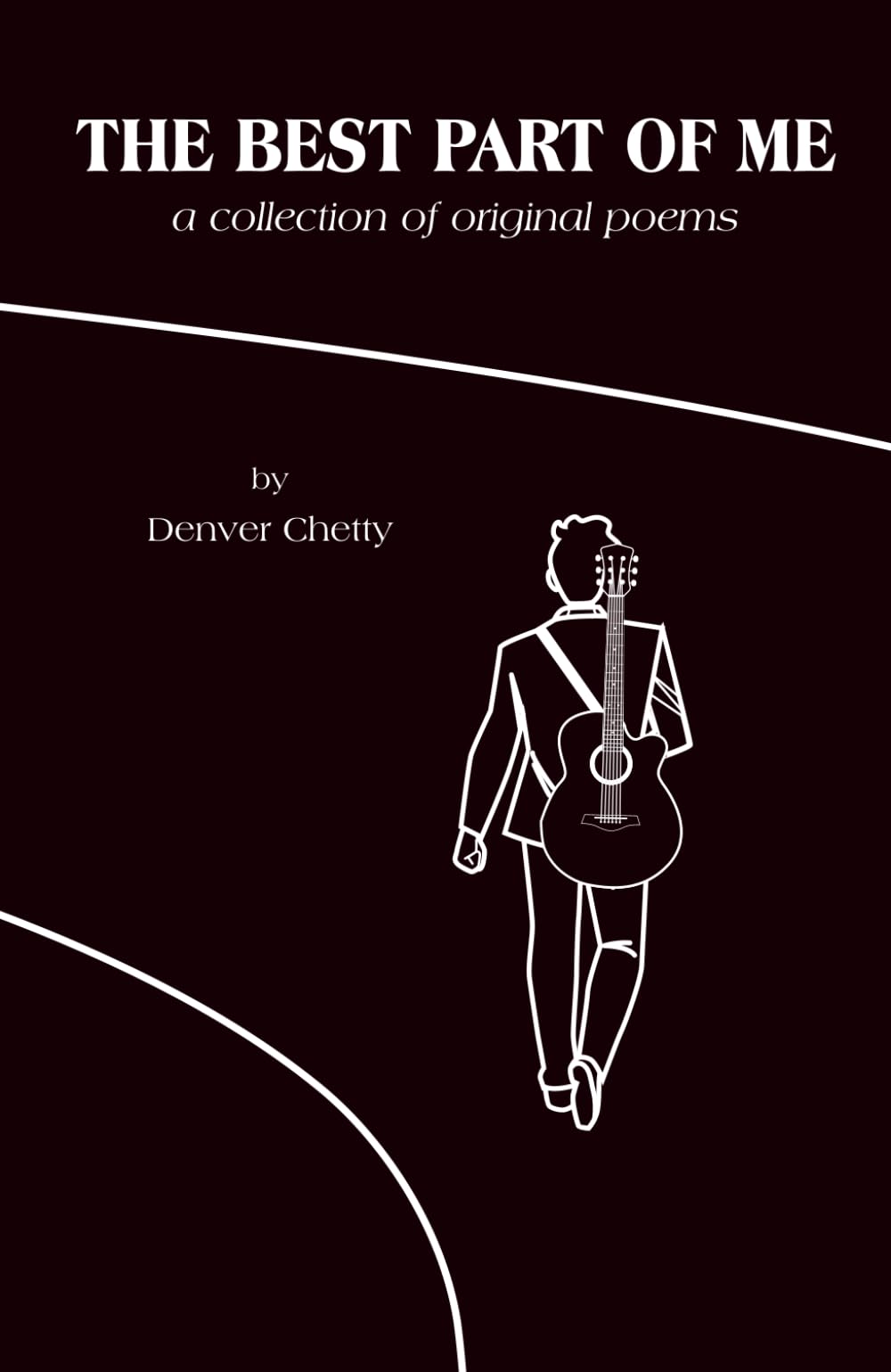 The Best Part of Me: A Collection of Original Poems