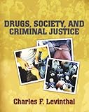 Drugs, Society, and Criminal Justice
