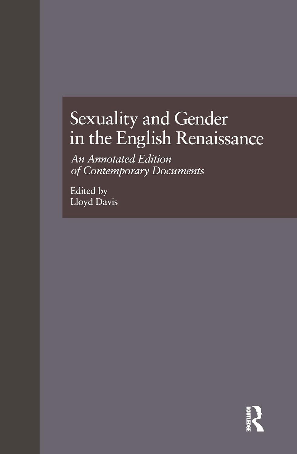 Sexuality and Gender in the English Renaissance (Garland Studies in the Renaissance)