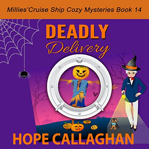 Deadly Delivery Millie's Cruise Ship Mysteries, Book 14