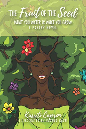 The Fruit Of The Seed: What You Water Is What You Grow