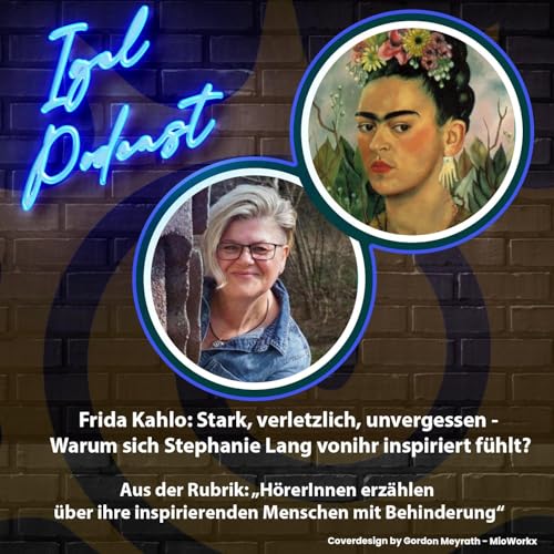 『Frida Kahlo: Stark, verletzlich, unvergessen - Warum sich Stephanie Lang von ihr inspiriert fühlt?』のカバーアート