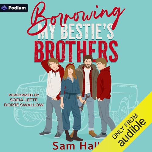 Borrowing My Bestie's Brothers by Sam Hall episode artwork