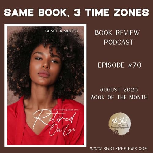 Episode 70 - Retired On Love by Renée A. Moses Podcast Por arte de portada