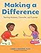 Making a Difference: Teaching Kindness, Character and Purpose (Kindness Book for Children, Good Manners Book for Kids, Learn to Read Ages 4-6)