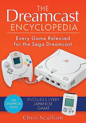 The Dreamcast Encyclopedia: Every Game Released for the Sega Dreamcast (English Edition) The Dreamcast Encyclopedia: Every Game Released for the Sega Dreamcast (English Edition)