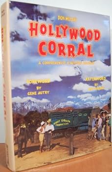 Hardcover Don Miller's Hollywood Corral: A Comprehensive B-Western Roundup Book
