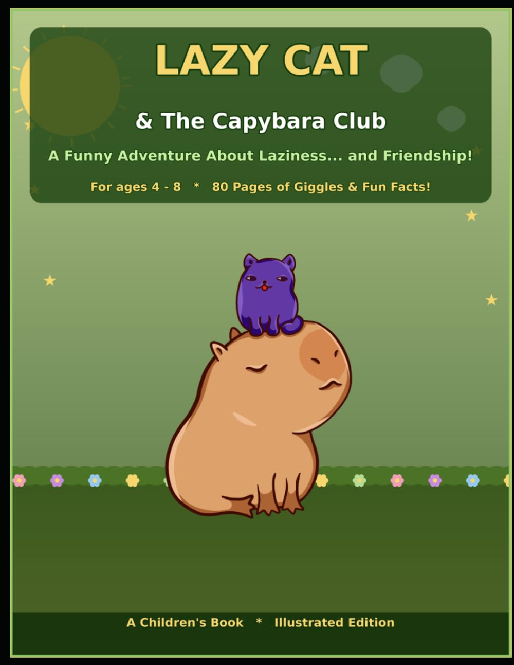 Lazy Cat & The Capybara Club: A Funny Adventure About Laziness & Friendship