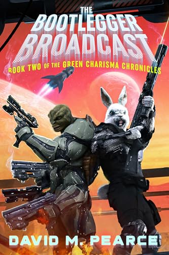 The Bootlegger Broadcast: Book Two of the Green Charisma Chronicles