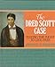 The Dred Scott Case: Testing the Right to Live Free (Spotlight on American History)