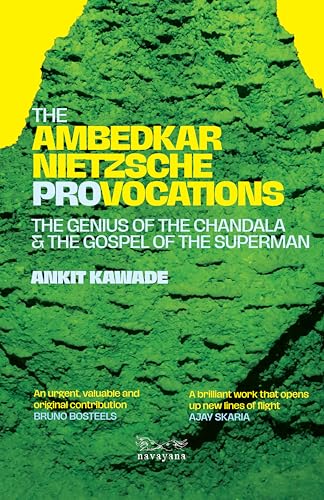 Image of The Ambedkar-Nietzsche Provocations : The Genius of the Chandala and the Gospel of the Superman