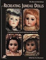 Recreating Jumeau Dolls 1879825368 Book Cover