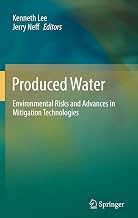Produced Water: Environmental Risks and Advances in Mitigation Technologies