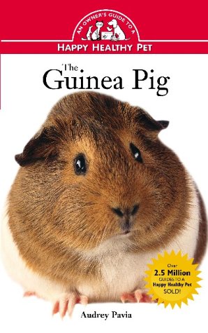 Guinea Pig: An Owner′s Guide to a Happy Healthy Pet