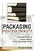 Packaging Post/Coloniality: The Manufacture of Literary Identity in the Francophone World (After the Empire: The Francophone World and Postcolonial France)