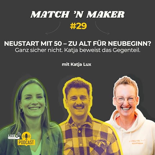 Neustart mit 50 &ndash; Zu alt f&uuml;r Neubeginn? Ganz sicher nicht. Katja beweist das Gegenteil. #27