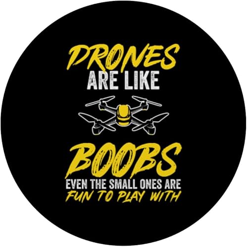Miniatura 3 de Drones Are Like Boobs Drone Quadcopter FPV UAV RC Pilot PopSockets Swappable PopGrip