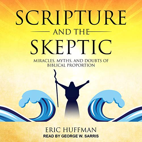 Scripture and the Skeptic by Eric Huffman episode artwork