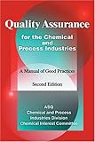 Quality Assurance for the Chemical and Process Industries: A Manual of Good Practices