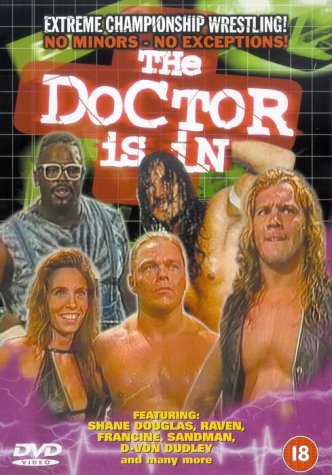 Extreme Championship Wrestling: The Doctor Is In [DVD]