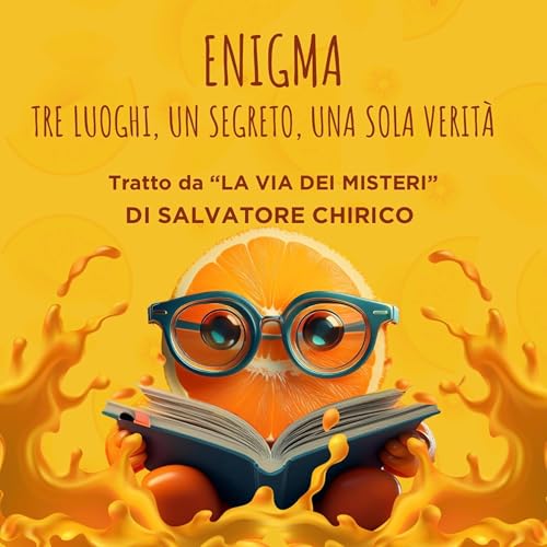 Ep. 57: ENIGMA: TRE LUOGHI, UN SEGRETO, UNA SOLA VERIT&Agrave;