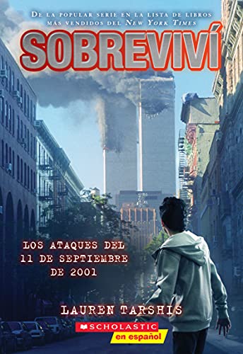 Sobreviví los ataques del 11 de septiembre de 2001 / I Survived the Attacks of September 11, 2001