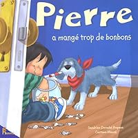 Pierre a mangé trop de bonbons 2800685026 Book Cover