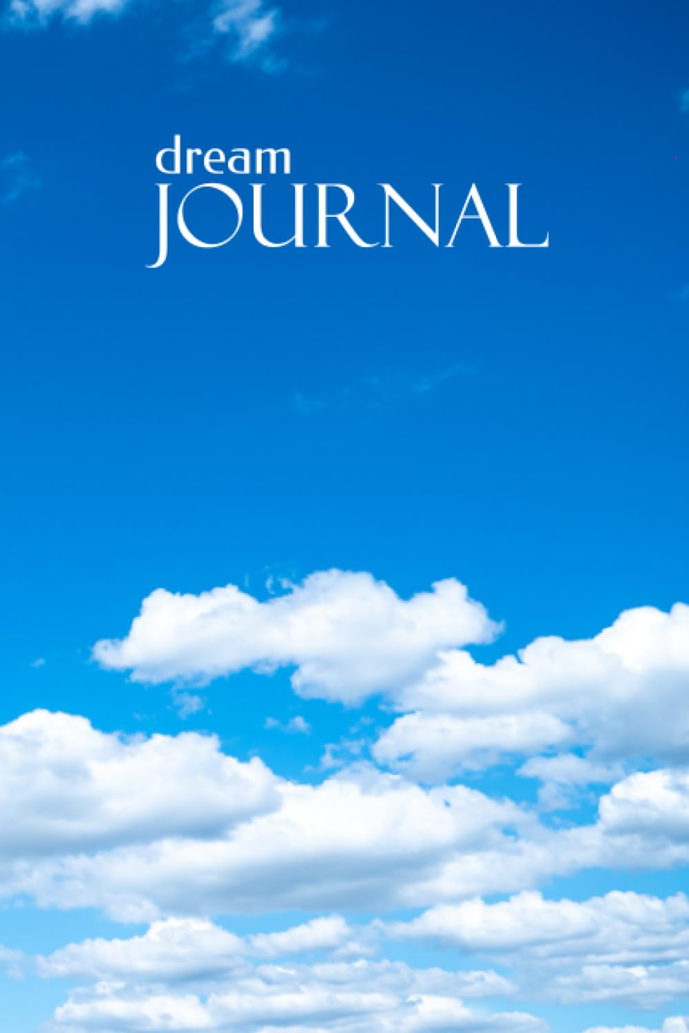 Dream Journal Notebook: Start Recording Your Dreams Today