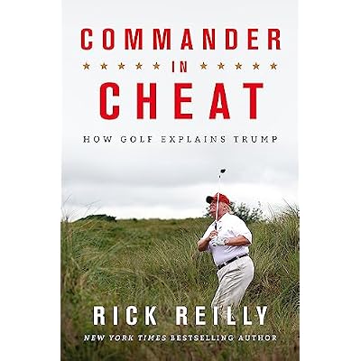 Commander in Cheat: How Golf Explains Trump
