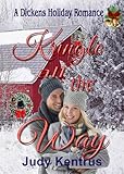 Kringle All the Way : A Dickens Holiday Romance (Book 19)