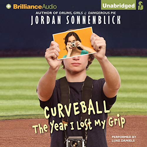 Curveball The Year I Lost My Grip (Audio Download) Jordan Sonnenblick