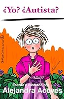 ¿Yo? ¿Autista? (Spanish Edition) B0CX214M6C Book Cover