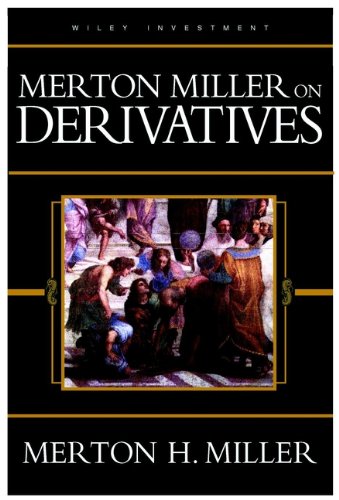 Merton Miller on Derivatives