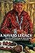 A Navajo Legacy: The Life and Teachings of John Holiday: 251 (The Civilization of the American Indian Series) - John Holiday (author) & Robert S. McPherson (author)