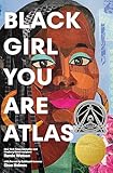 Black Girl You Are Atlas