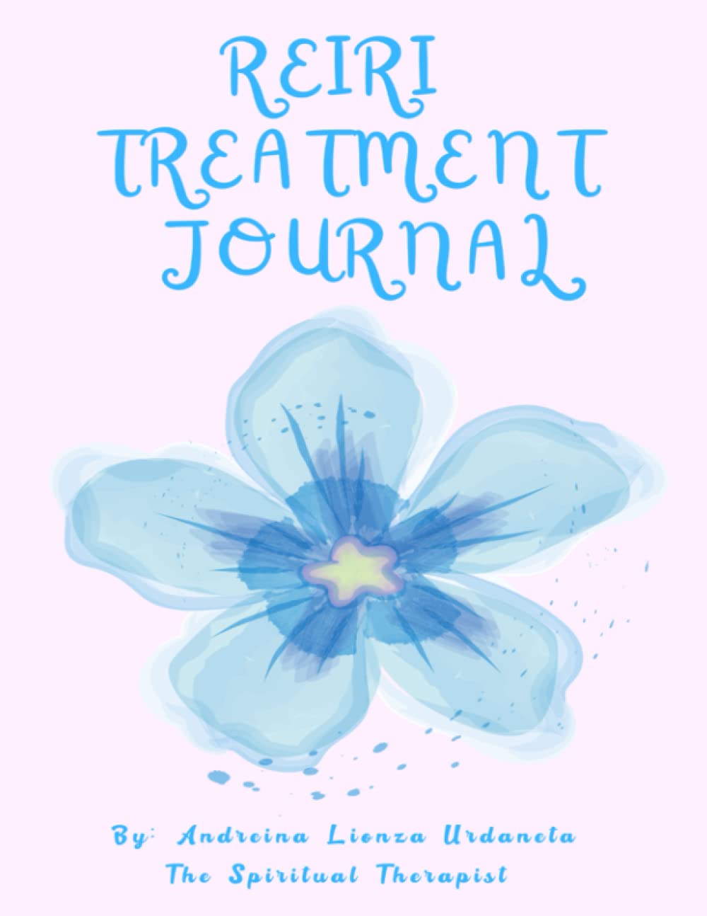 Reiki Customer Intake & Treatment Record Book: For Energy Healing Students & Practitioners