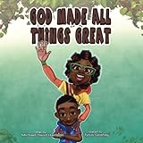 God Made All Things Great