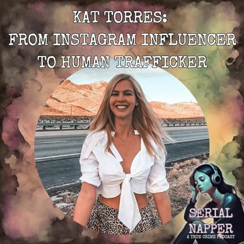 『Unmasking Kat Torres: The Dark Side of an Instagram Influencer Turned Human Trafficker』のカバーアート