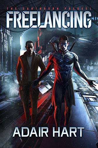 Freelancing: The Earthborn Prequel (English Edition)