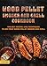 Wood Pellet Smoker and Grill Cookbook: The Best Recipes and Techniques to Use Your Wood Pellet Smoker and Grill Wood Pellet Smoker and Grill Cookbook: The Best Recipes and Techniques to Use Your Wood Pellet Smoker and Grill