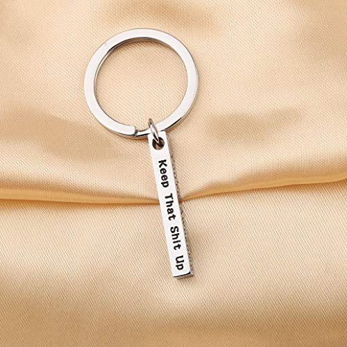 QIIER Inspirational Keychain You Are Awesome Keep That Shit Up Keychain Gift For Friend (bar keychain)3