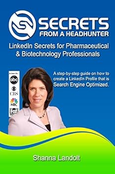 Paperback Secrets From a Headhunter: LinkedIn Secrets for Pharmaceutical & Biotechnology Professionals Book