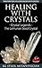 HEALING WITH CRYSTALS - TRANSFORM YOUR LIFE & CONSCIOUSNESS WITH CRYSTALS: Crystal Legends - The Lemurian Seed Crystal (Energy Healing) (English Edition)