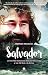 Salvador: La incre&Atilde;&shy;ble historia de Salvador Alvarenga y sus 438 d&Atilde;&shy;as a la deriva (COLECCION ALIENTA) (Spanish Edition)