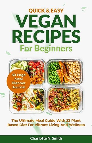 Amazon.com: Quick & Easy Vegan Recipes for Beginners: The ultimate meal