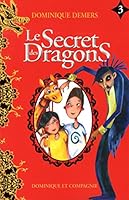 Le secret des dragons #3 2897392657 Book Cover
